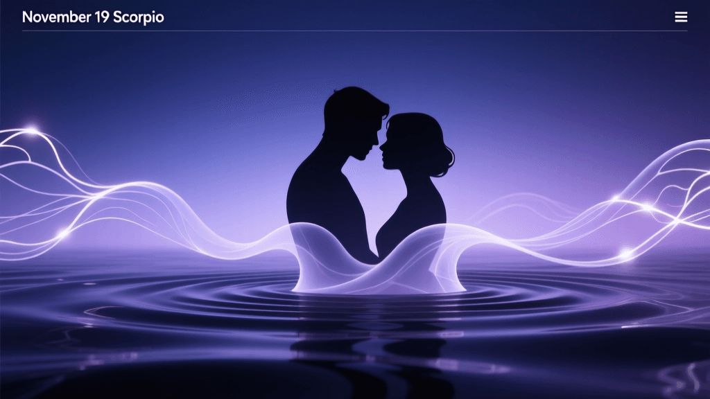 November 19 Scorpio Love Profile: Romance, Compatibility & Deep Connection