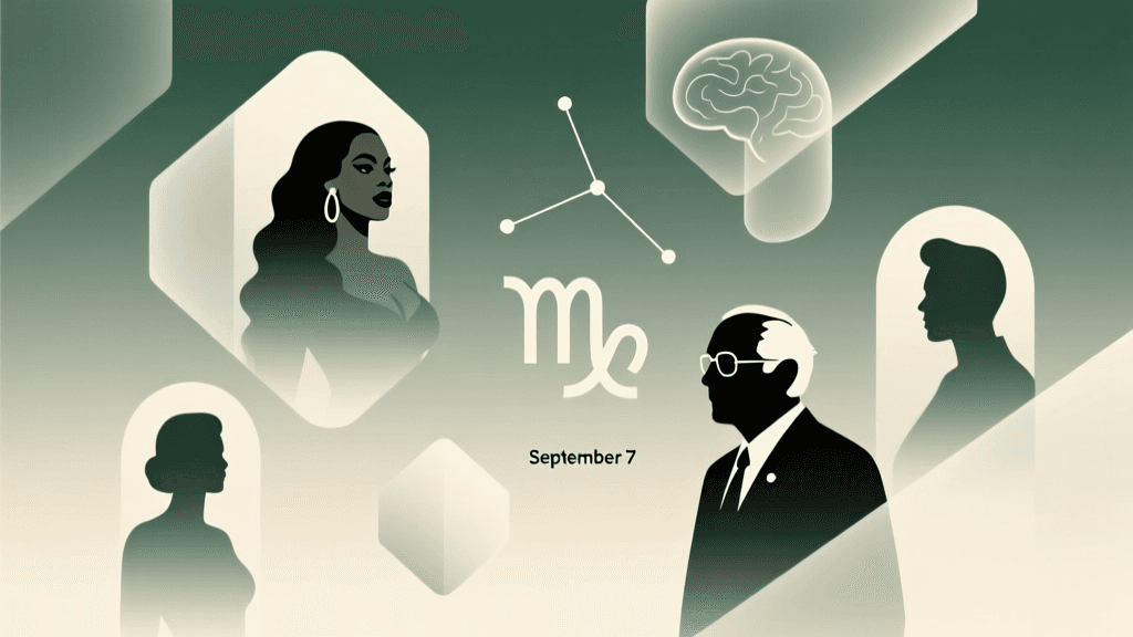 Famous People Born on September 7 — Virgo Traits in Celebrities & Leaders